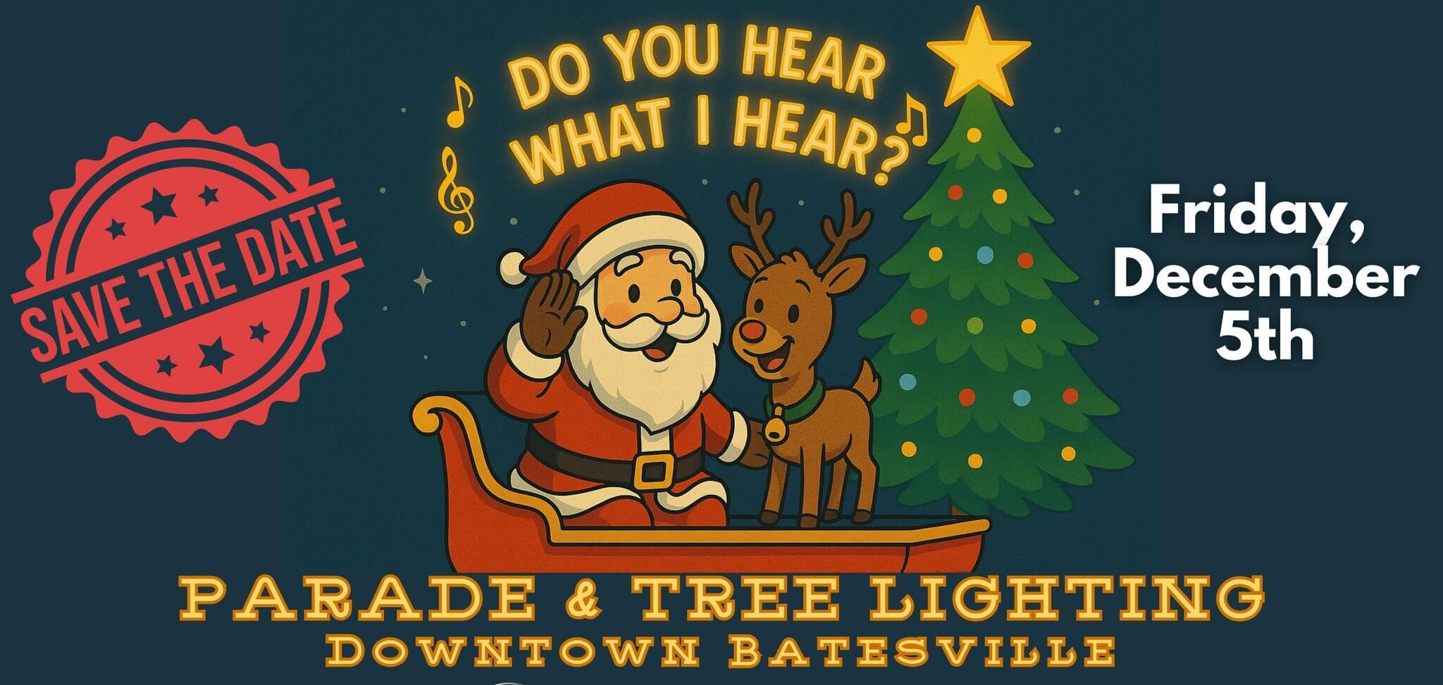 Do You Hear What I Hear? Parade & Tree Lighting in Downtown Batesville